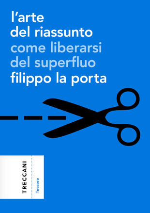 copertina L'arte del riassunto. Come liberarsi del superfluo