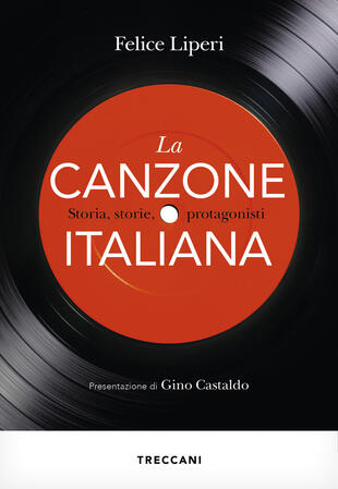 copertina La canzone italiana. Storia, storie, protagonisti