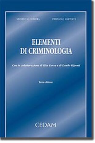 copertina Elementi di criminologia. Testo integrato e aggiornato delle lezioni del corso di antropologia criminale tenuto dal prof. M. Correra, Università di Trieste