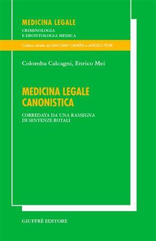 copertina Medicina legale canonistica. Corredata da una rassegna di sentenze rotali