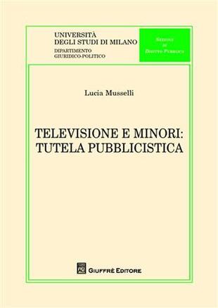 copertina Televisione e minori. Tutela pubblicistica