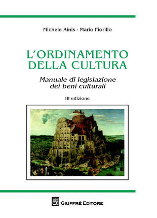copertina L' ordinamento della cultura. Manuale di legislazione dei beni culturali