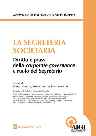 copertina La segreteria societaria. Diritto e prassi della corporate governance e ruolo del segretario
