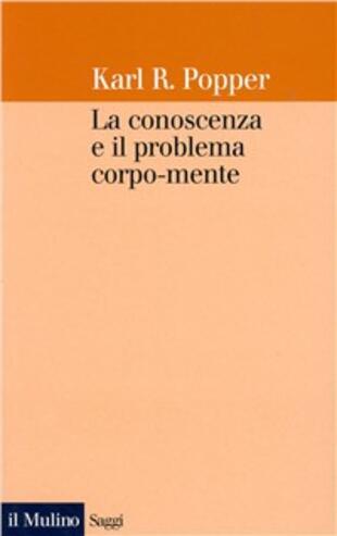 copertina La conoscenza e il problema corpo-mente