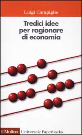 copertina Tredici idee per ragionare di economia