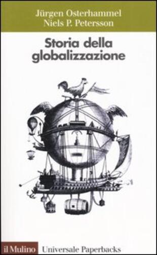 copertina Storia della globalizzazione. Dimensioni, processi, epoche