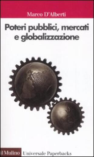 copertina Poteri pubblici, mercati, globalizzazione