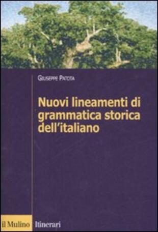copertina Nuovi lineamenti di grammatica storica dell'italiano