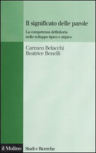 copertina Il significato delle parole. La competenza definitoria nello sviluppo tipico e atipico
