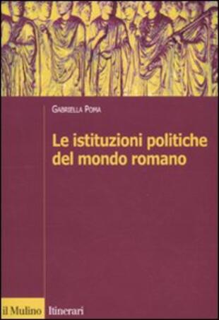 copertina Le istituzioni politiche del mondo romano