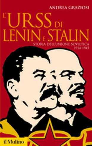 copertina L' Urss di Lenin e Stalin. Storia dell'Unione Sovietica, 1914-1945
