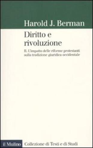 copertina Diritto e rivoluzione. L'impatto delle riforme protestanti sulla tradizione giuridica occidentale