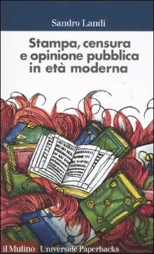 copertina Stampa, censura e opinione pubblica in età moderna