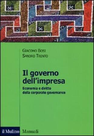 copertina Il governo dell'impresa. Economia e diritto della corporate governance