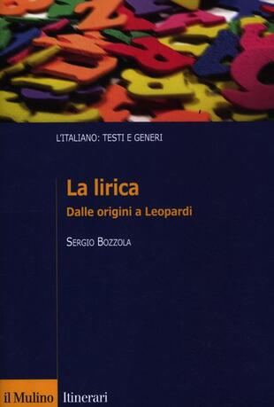 copertina La lirica. Dalle origini a Leopardi