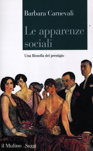 copertina Le apparenze sociali. Una filosofia del prestigio