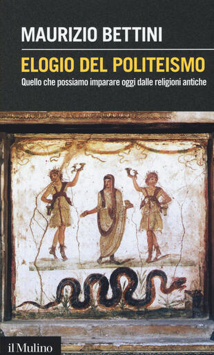 copertina Elogio del politeismo. Quello che possiamo imparare dalle religioni antiche