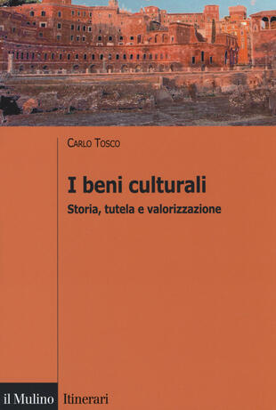 copertina I beni culturali. Storia, tutela e valorizzazione