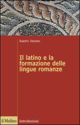copertina Il latino e la formazione delle lingue romanze