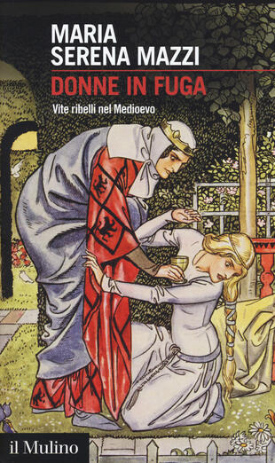 copertina Donne in fuga. Vite ribelli nel Medioevo