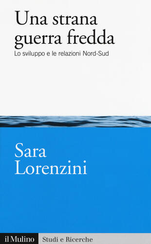 copertina Una strana guerra fredda. Lo sviluppo e  le relazioni Nord-Sud