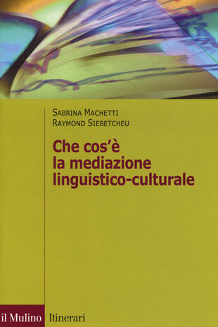 copertina Che cos'è la mediazione linguistico culturale