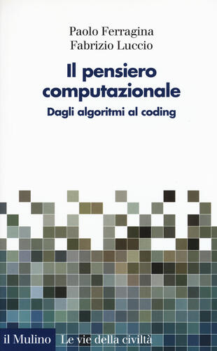 copertina Il pensiero computazionale. Dagli algoritmi al coding