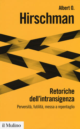 copertina Retoriche dell'intransigenza. Perversità, futilità, messa a repentaglio