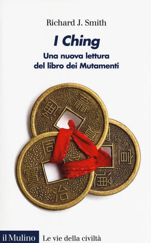 copertina I Ching. Una nuova lettura del libro dei Mutamenti