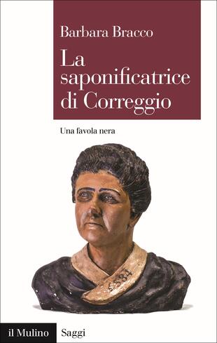 copertina La saponificatrice di Correggio. Una favola nera