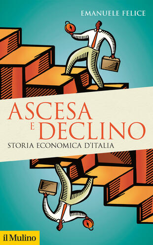 copertina Ascesa e declino. Storia economica d'Italia
