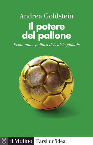 copertina Il potere del pallone. Economia e politica del calcio globale