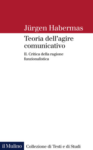 copertina Teoria dell'agire comunicativo. Vol. 2: Critica della ragione funzionalistica
