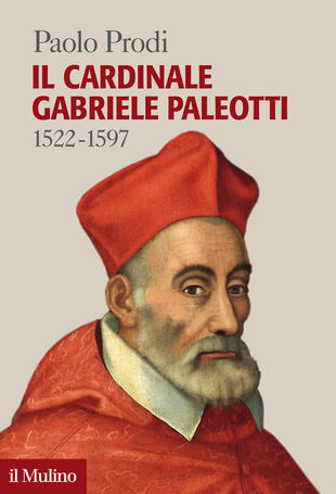 copertina Il cardinale Gabriele Paleotti (1522-1597)