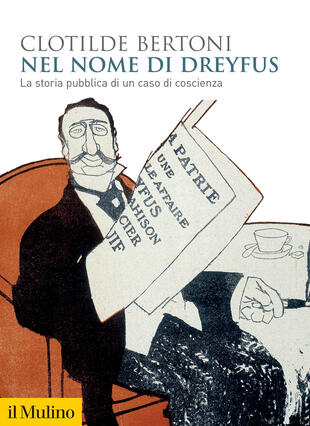 copertina Nel nome di Dreyfus. La storia pubblica di un caso di coscienza