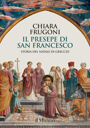copertina Il presepe di san Francesco. Storia del Natale di Greccio