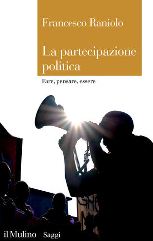 copertina La partecipazione politica. Fare, pensare, essere