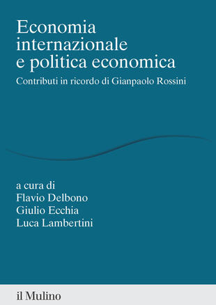 copertina Economia internazionale e politica economica. Contributi in ricordo di Gianpaolo Rossini