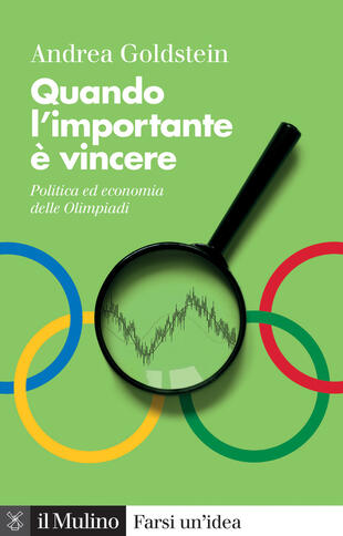 copertina Quando l'importante è vincere. Politica ed economia delle Olimpiadi