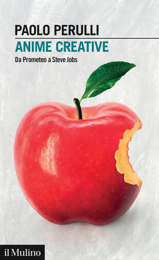 copertina Anime creative. Da Prometeo a Steve Jobs