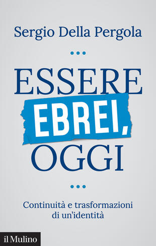 copertina Essere ebrei oggi. Continuità e trasformazioni di un'identità