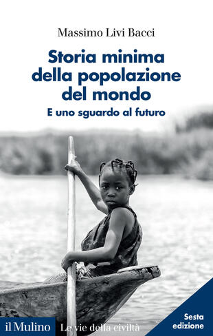copertina Storia minima della popolazione del mondo. E uno sguardo al futuro. Nuova ediz.