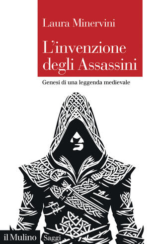 copertina L'invenzione degli Assassini. Genesi di una leggenda medievale