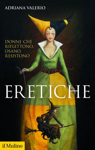 copertina Eretiche. Donne che riflettono, osano, resistono