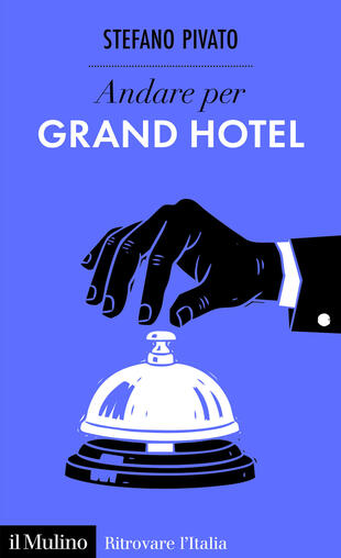 copertina Andare per grand hotel