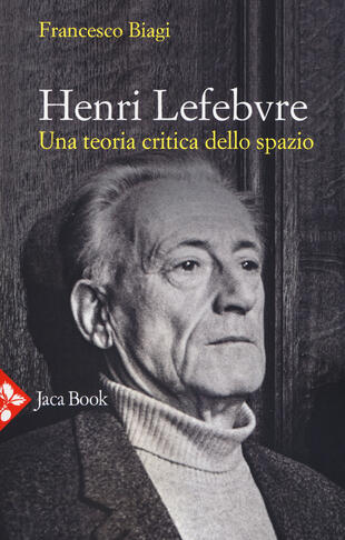 copertina Henri Lefebvre. Una teoria critica dello spazio