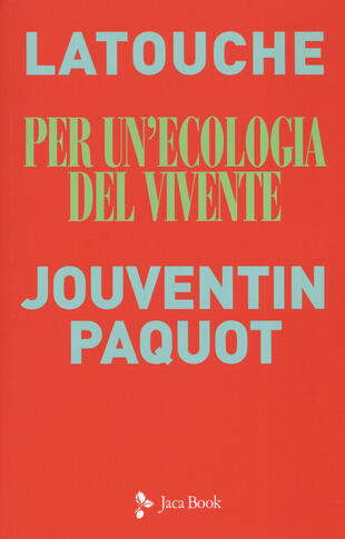 copertina Per un'ecologia del vivente. Sguardi incrociati sul collasso in atto