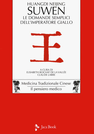 copertina Huangdi Neijing Suwen. Le domande semplici dell'imperatore giallo