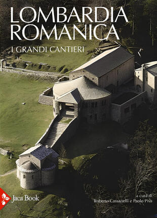 copertina Lombardia romanica. Ediz. illustrata