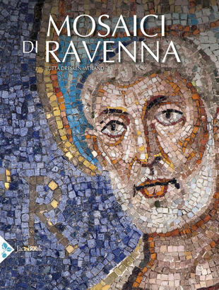 copertina I mosaici di Ravenna. Ediz. illustrata